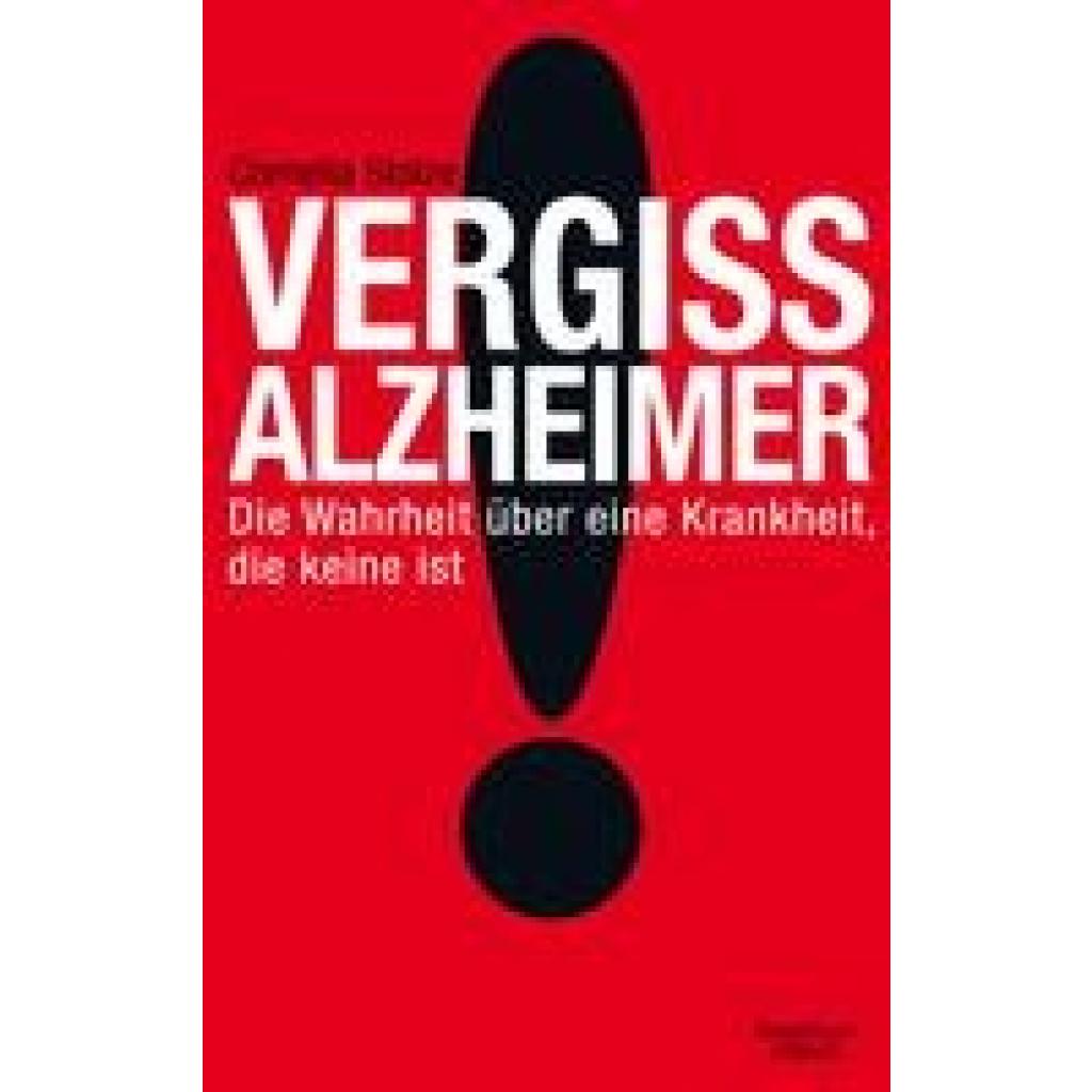 Stolze, Cornelia: Vergiss Alzheimer!