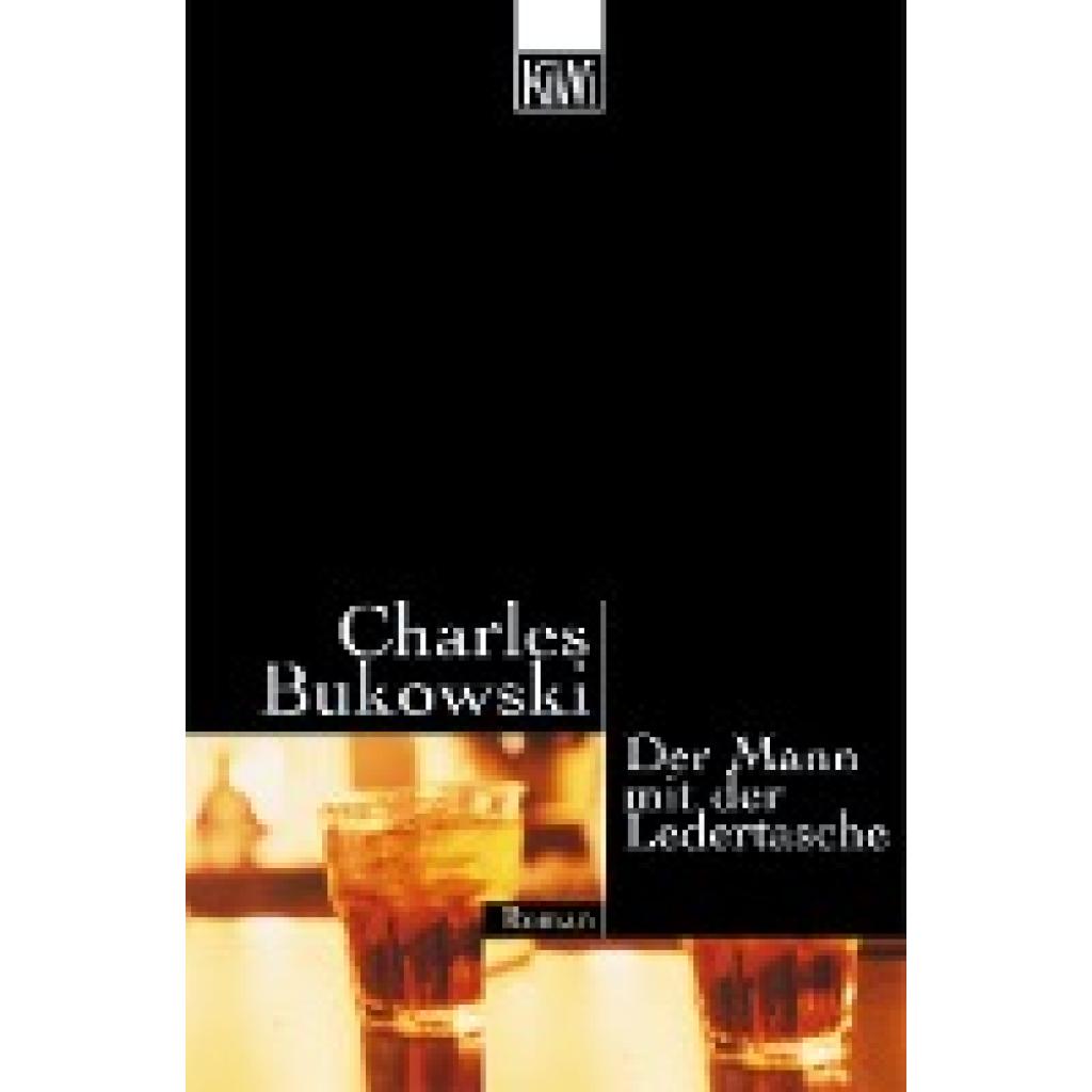 Bukowski, Charles: Der Mann mit der Ledertasche