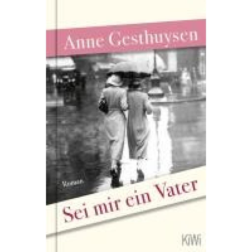 9783462004540 - Sei mir ein Vater - Anne Gesthuysen Gebunden