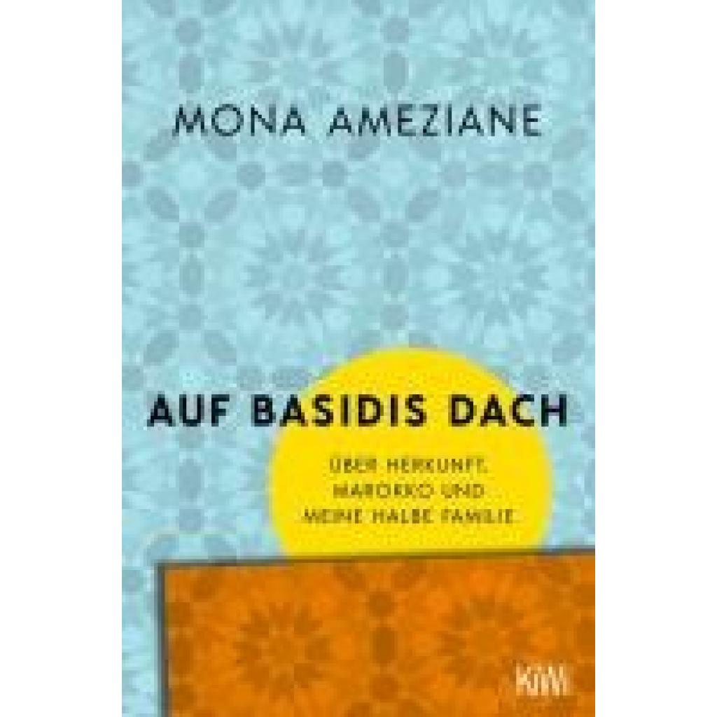 9783462004526 - Auf Basidis Dach - Mona Ameziane Taschenbuch