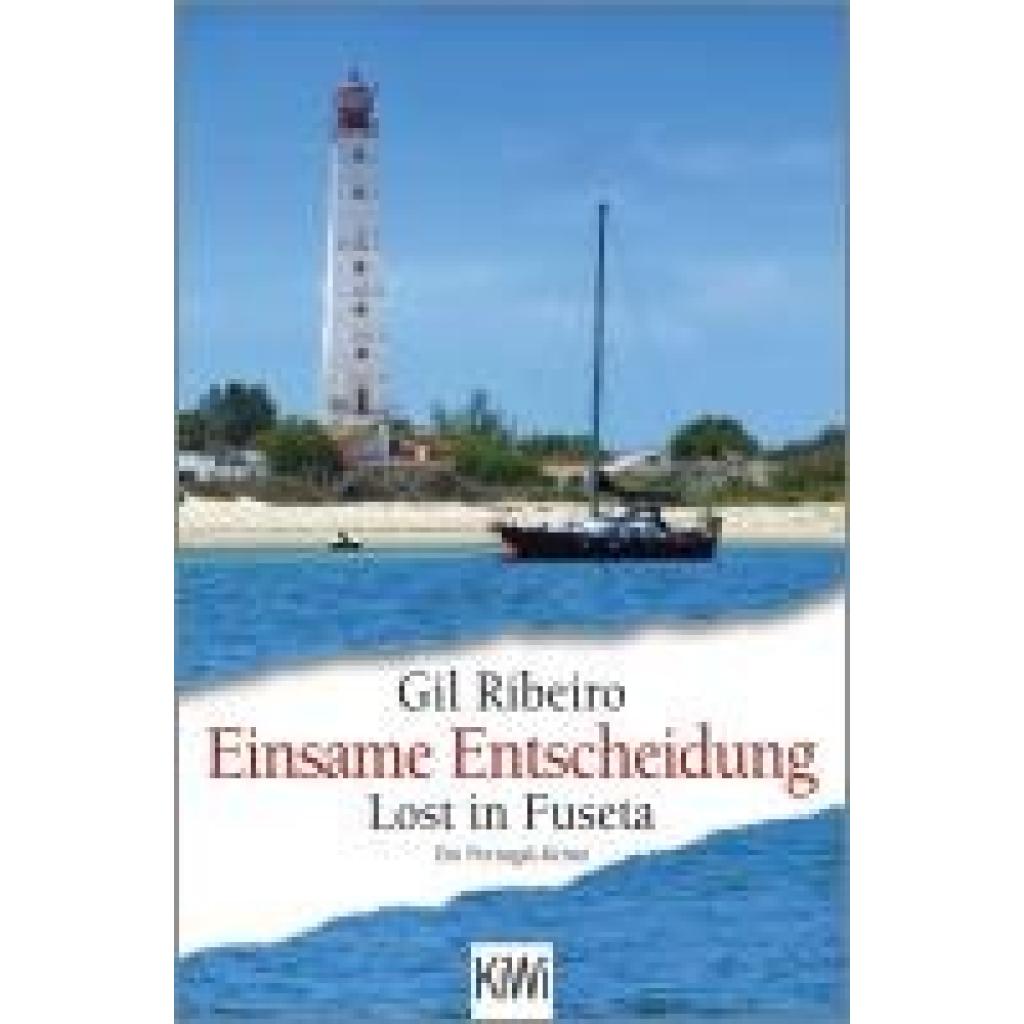 9783462004496 - Gil Ribeiro - GEBRAUCHT Einsame Entscheidung Lost in Fuseta Ein Portugal-Krimi (Leander Lost ermittelt Band 5) - Preis vom 06082023 050143 h