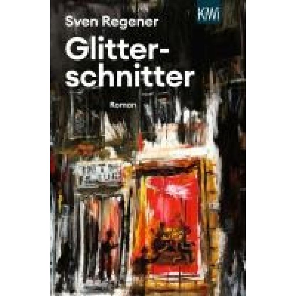 9783462004458 - Sven Regener - GEBRAUCHT Glitterschnitter Roman - Preis vom 25112023 060605 h