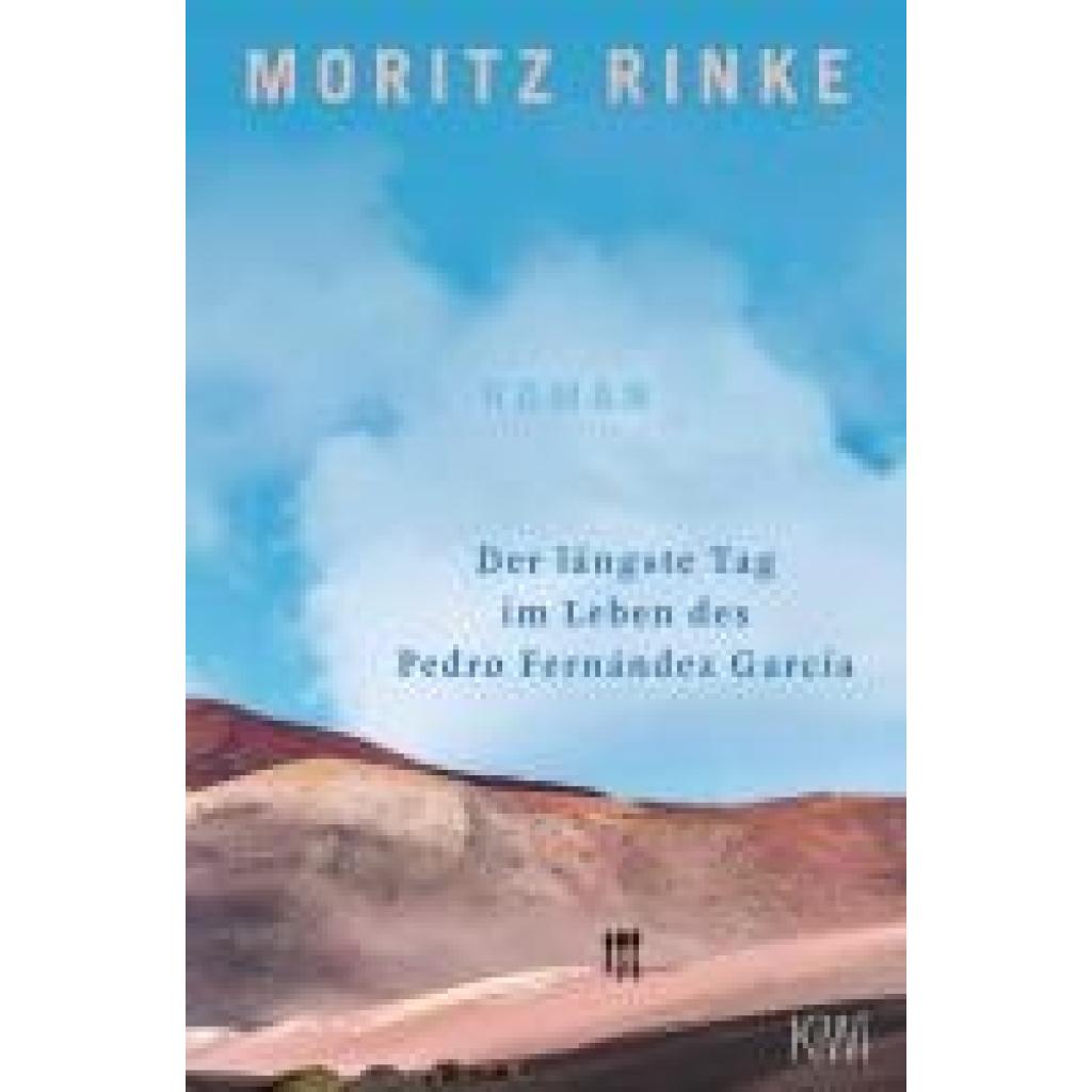 9783462004410 - Der längste Tag im Leben des Pedro Fernández García - Moritz Rinke Taschenbuch 9783462004410 - Der längste Tag im Leben des Pedro Fernández García - Moritz Rinke Taschenbuch
