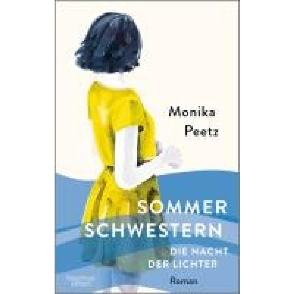 9783462003987 - Monika Peetz - GEBRAUCHT Sommerschwestern – Die Nacht der Lichter Roman (Die Sommerschwestern-Romane Band 2) - Preis vom 02082023 050232 h 9783462003987 - Monika Peetz - GEBRAUCHT Sommerschwestern – Die Nacht der Lichter Roman (Die Sommerschwestern-Romane Band 2) - Preis vom 02082023 050232 h