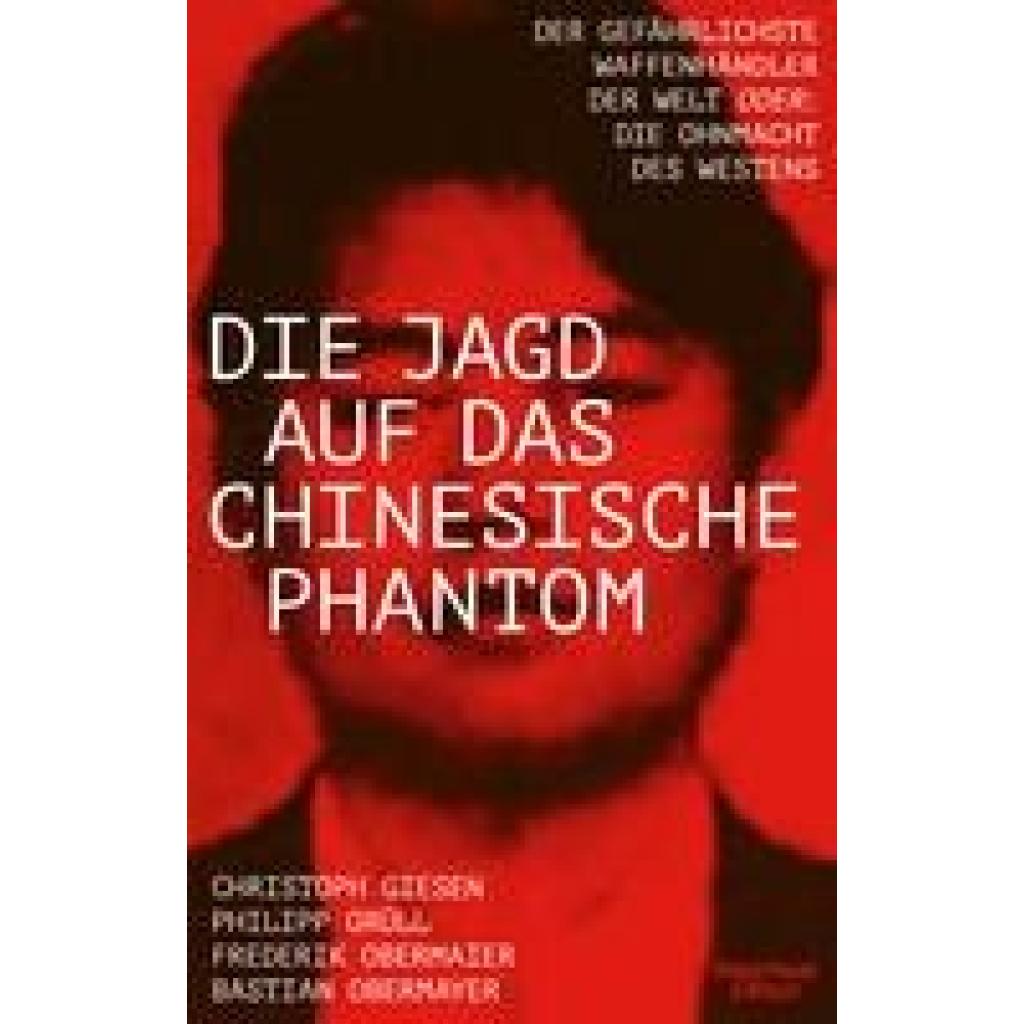 9783462001396 - Die Jagd auf das chinesische Phantom - Bastian Obermayer Frederik Obermaier Philipp Josef Grüll Christoph Giesen Kartoniert (TB)