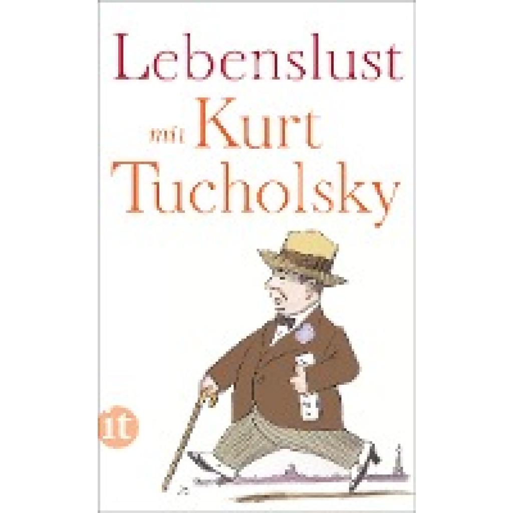 9783458682875 - Tucholsky Kurt Lebenslust mit Kurt Tucholsky