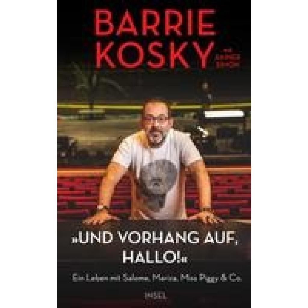 9783458643708 - »Und Vorhang auf hallo!« - Barrie Kosky Gebunden