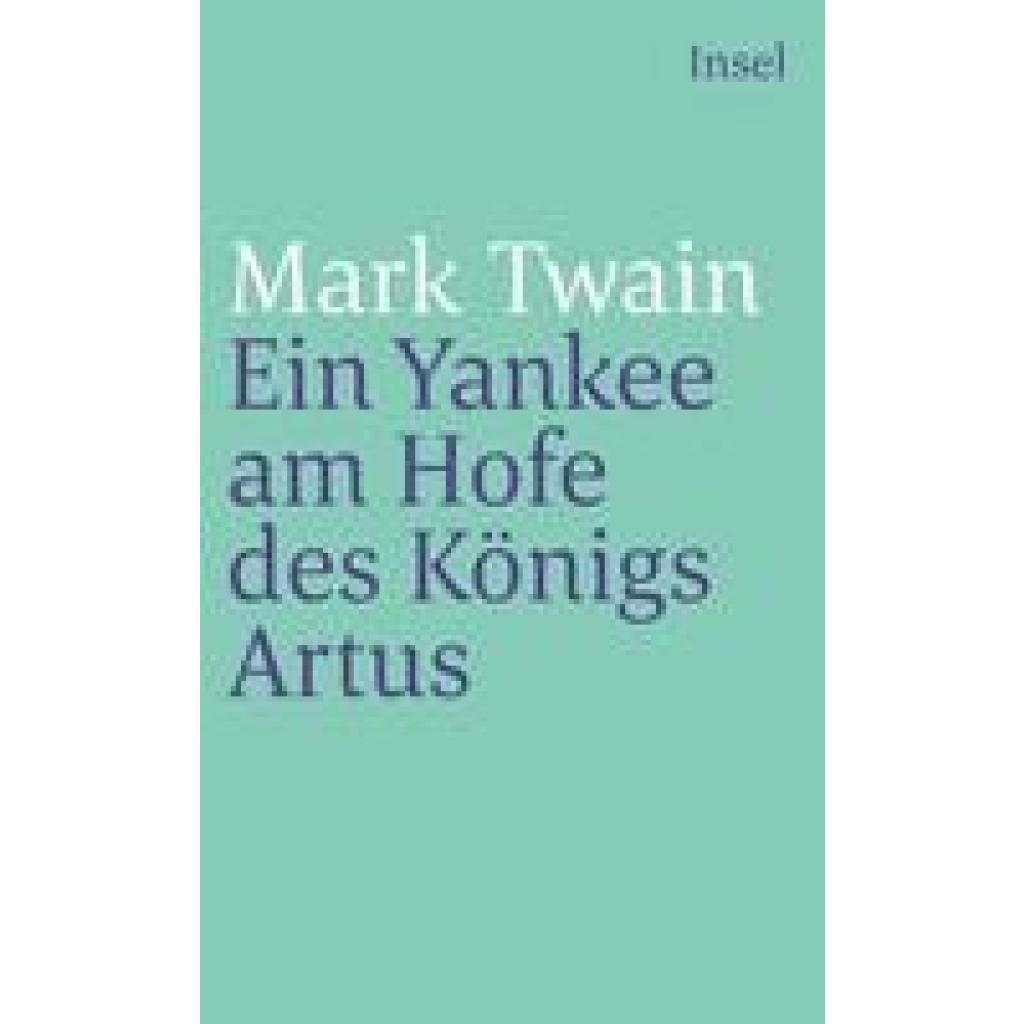 9783458335931 - Ein Yankee am Hofe des Königs Artus - Mark Twain Taschenbuch