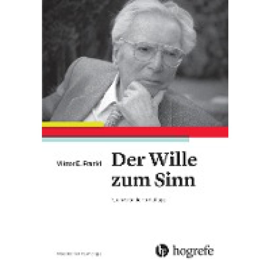 Der Wille zum Sinn (Frankl, Viktor E.)