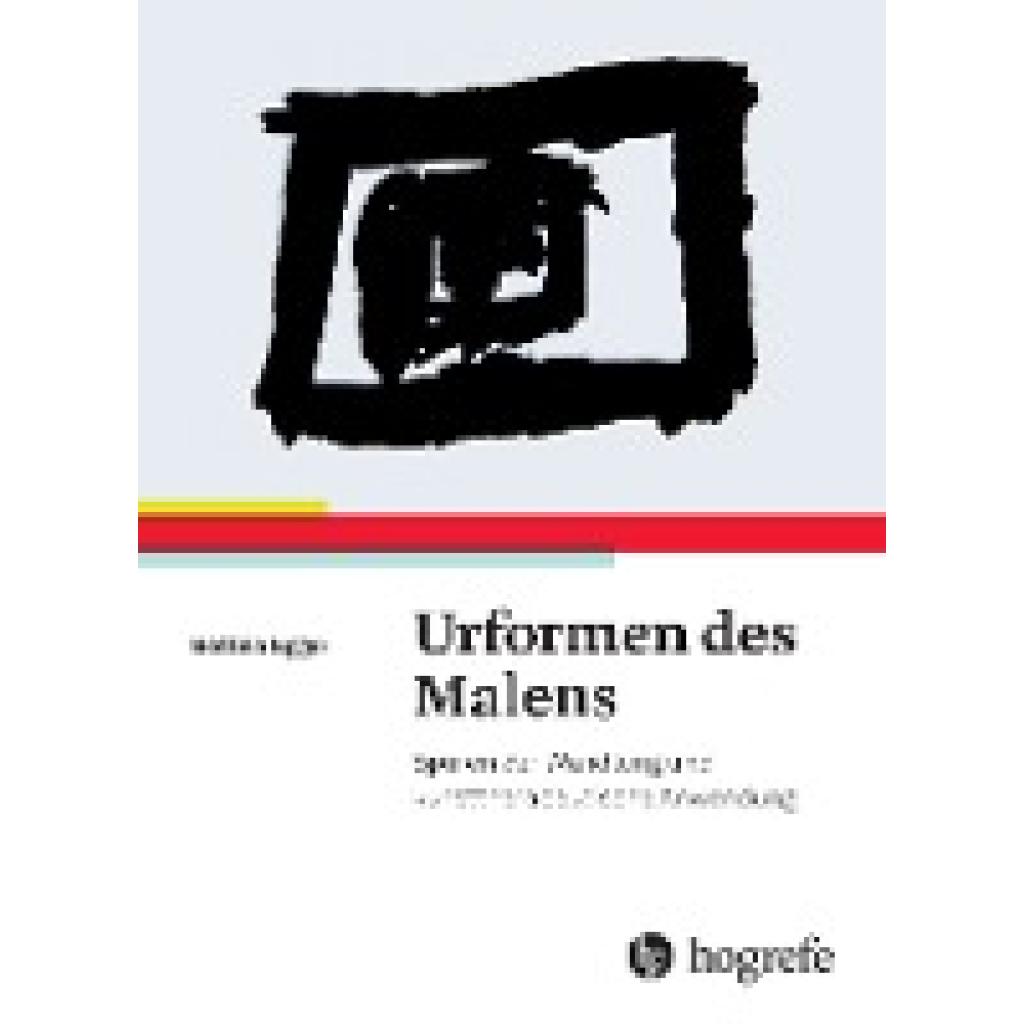 Urformen des Malens (Egger, Bettina)