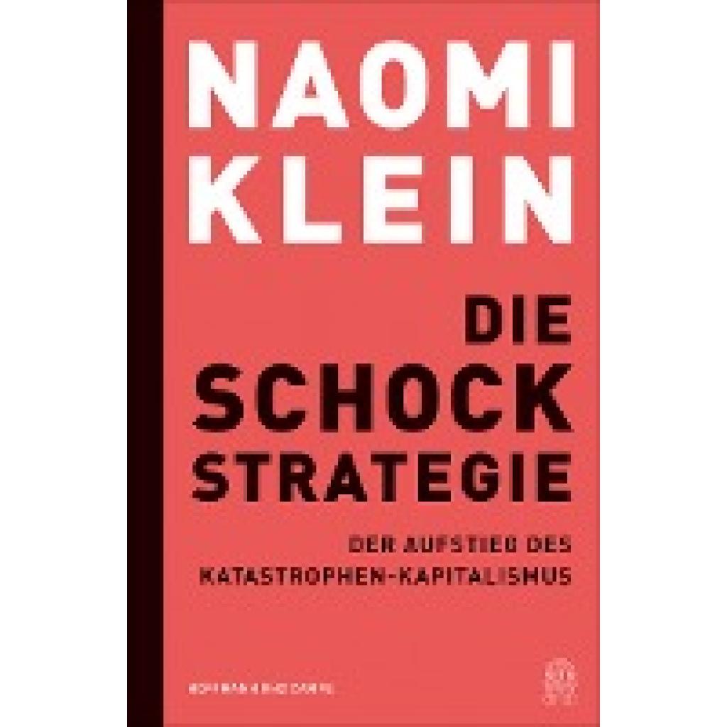 9783455016086 - Die Schock-Strategie - Naomi Klein Kartoniert (TB) 9783455016086 - Die Schock-Strategie - Naomi Klein Kartoniert (TB)