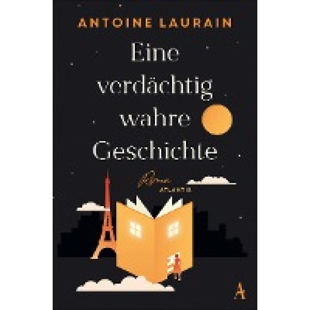 9783455015386 - Antoine Laurain - GEBRAUCHT Eine verdächtig wahre Geschichte Roman - Preis vom 03102023 050115 h