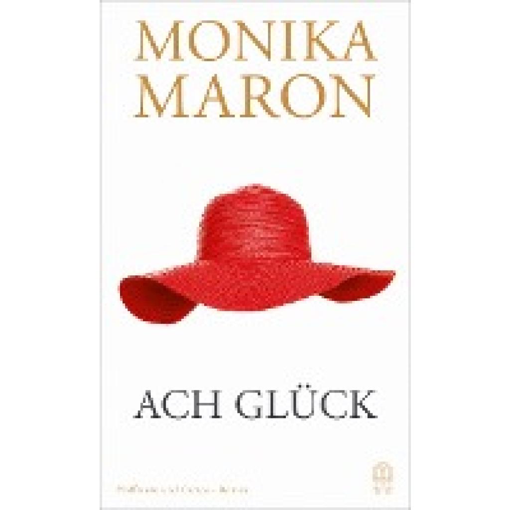 9783455012729 - Ach Glück - Monika Maron Gebunden