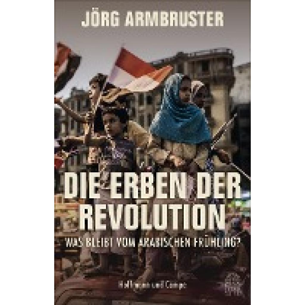 Armbruster, Jörg: Die Erben der Revolution
