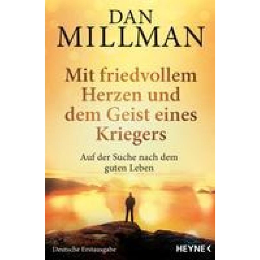 Millman, Dan: Mit friedvollem Herzen und dem Geist eines Kriegers