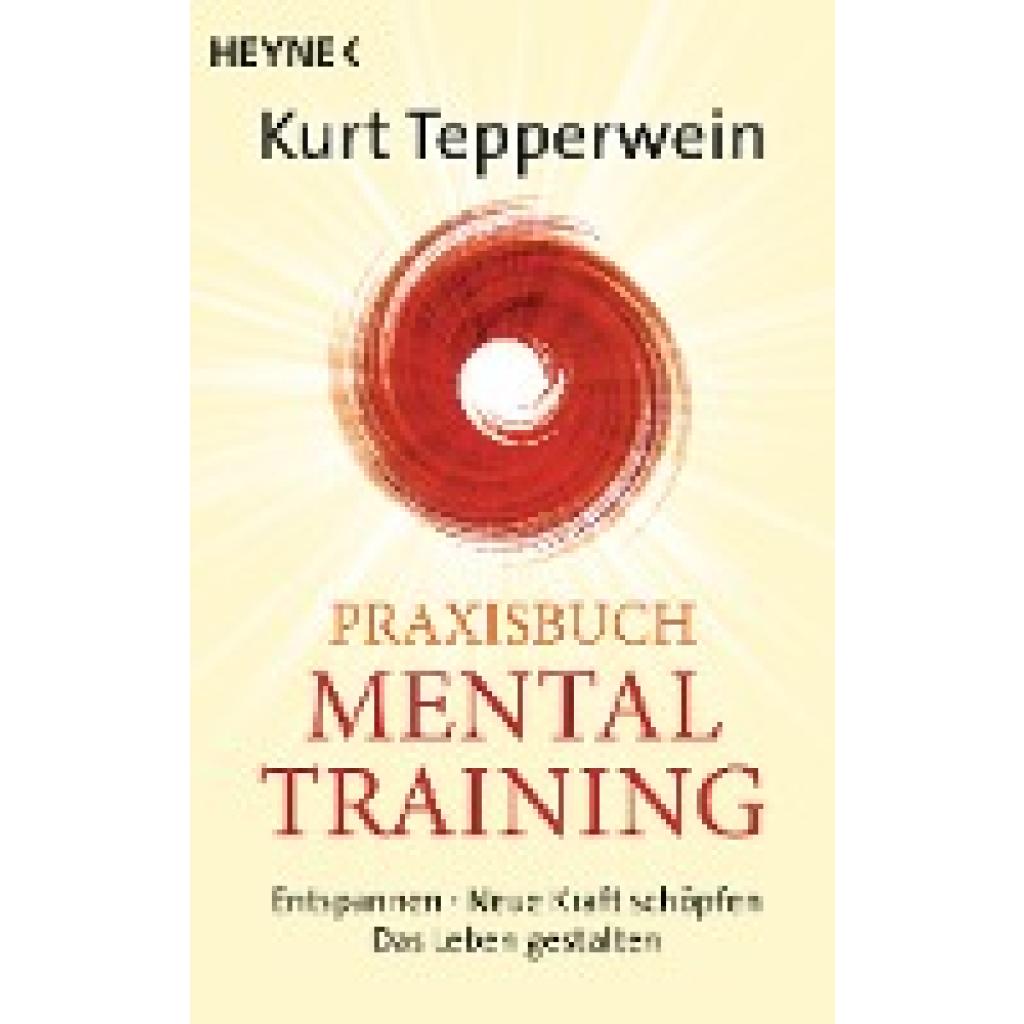 Tepperwein, Kurt: Praxisbuch Mental-Training