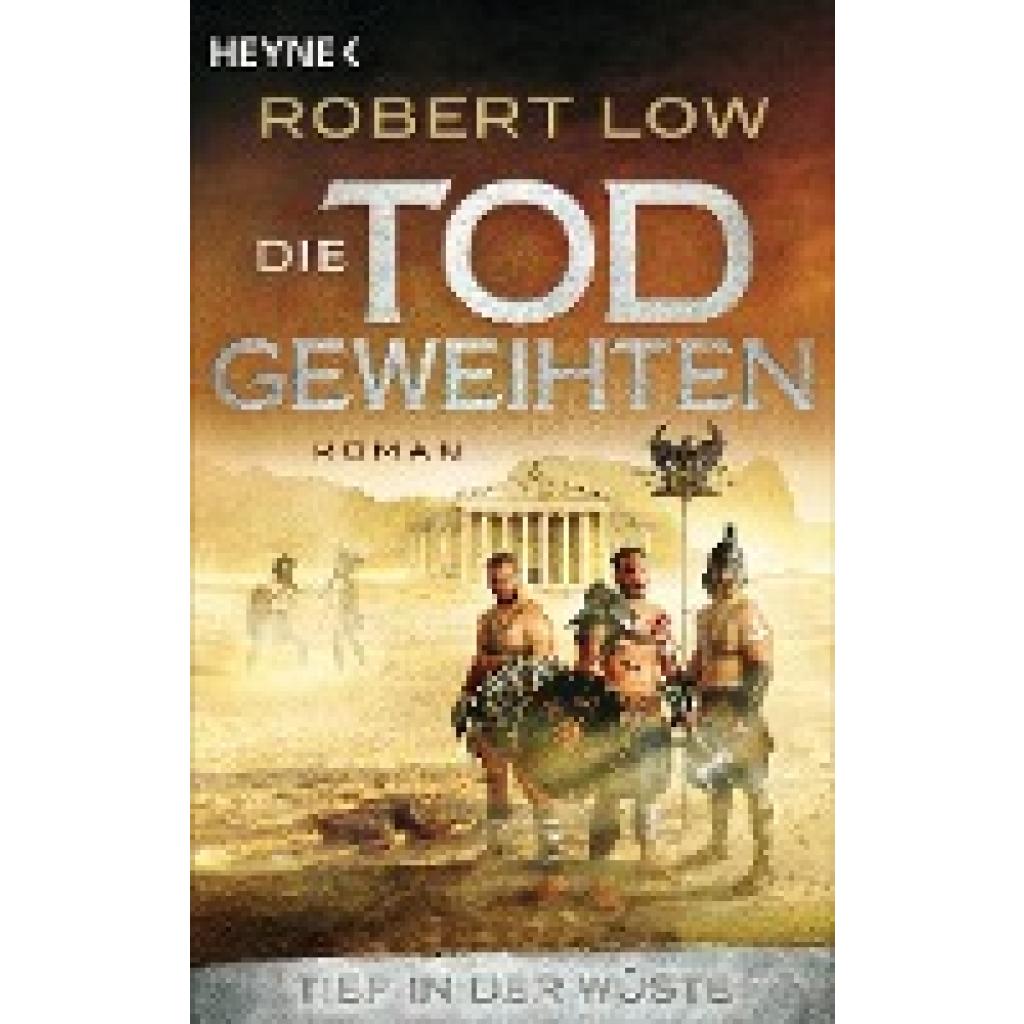 9783453440975 - Tief in der Wüste   Die Todgeweihten Bd2 - Robert Low Taschenbuch