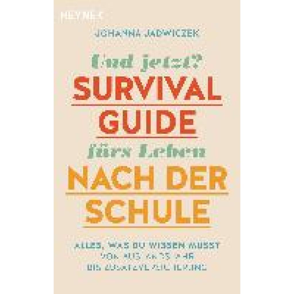 Jadwiczek, Johanna: Und jetzt? Der Survival-Guide fürs Leben nach der Schule
