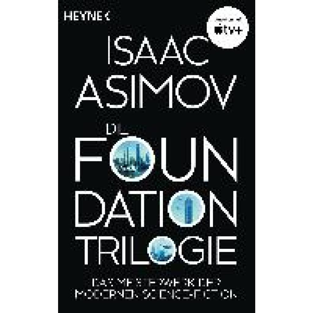 Asimov, Isaac: Die Foundation-Trilogie