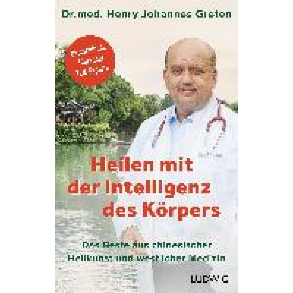 9783453281042 - Heilen mit der Intelligenz des Körpers - Henry Johannes Greten Gebunden