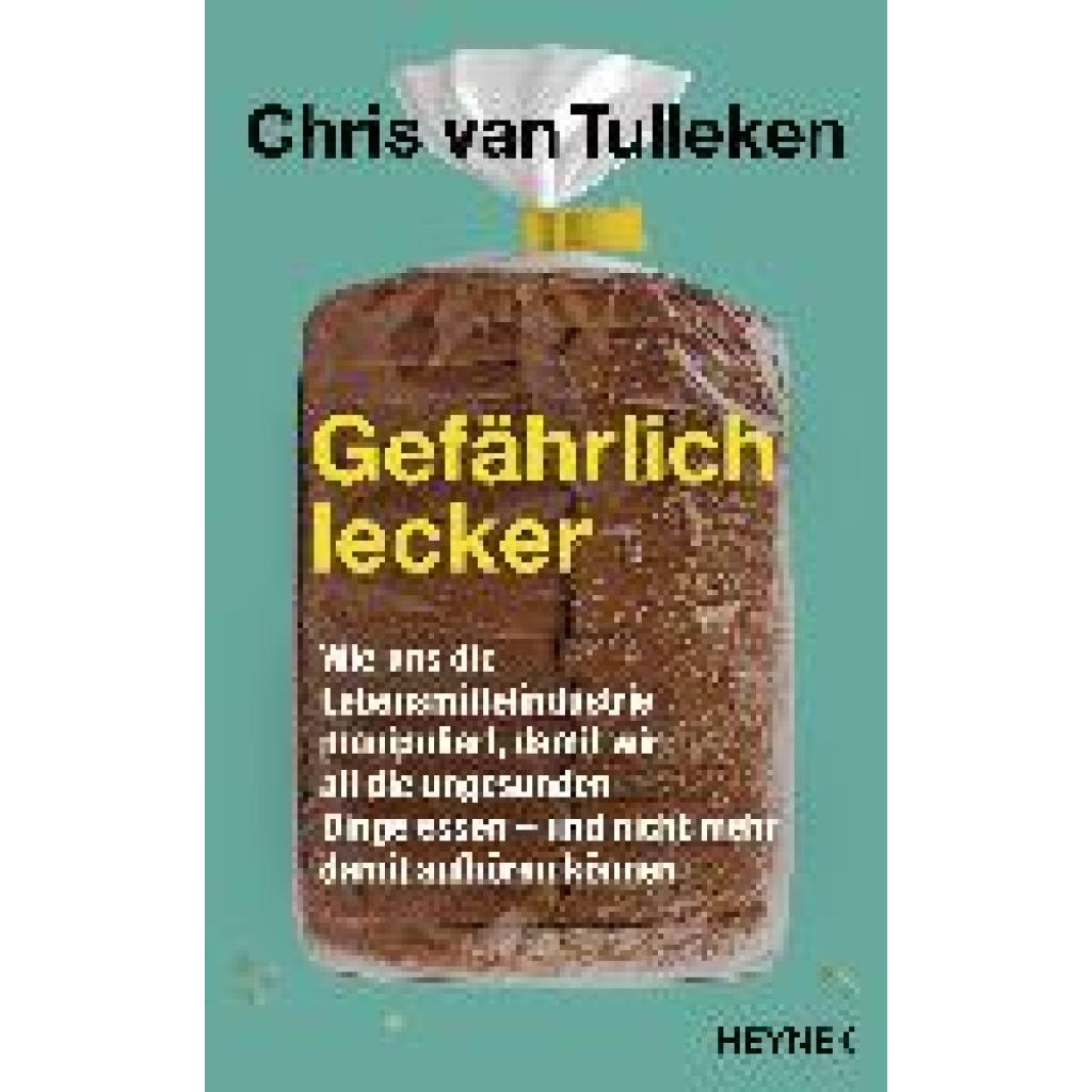 9783453218475 - Gefährlich lecker - Chris van Tulleken Gebunden