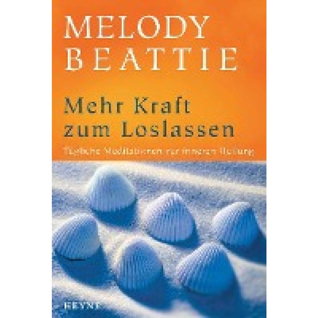 Beattie, Melody: Mehr Kraft zum Loslassen