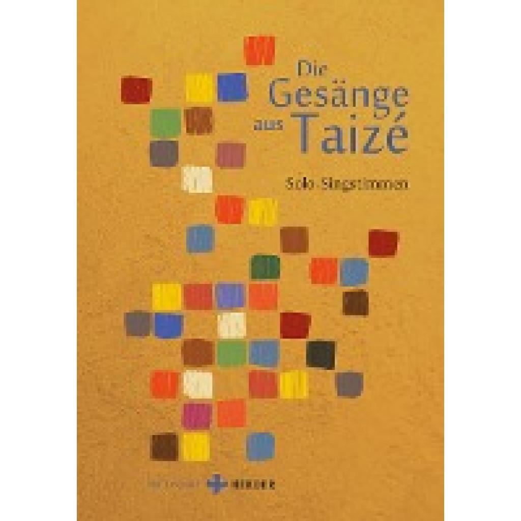 9783451394027 - Die Gesänge aus Taizé Geheftet 9783451394027 - Die Gesänge aus Taizé Geheftet