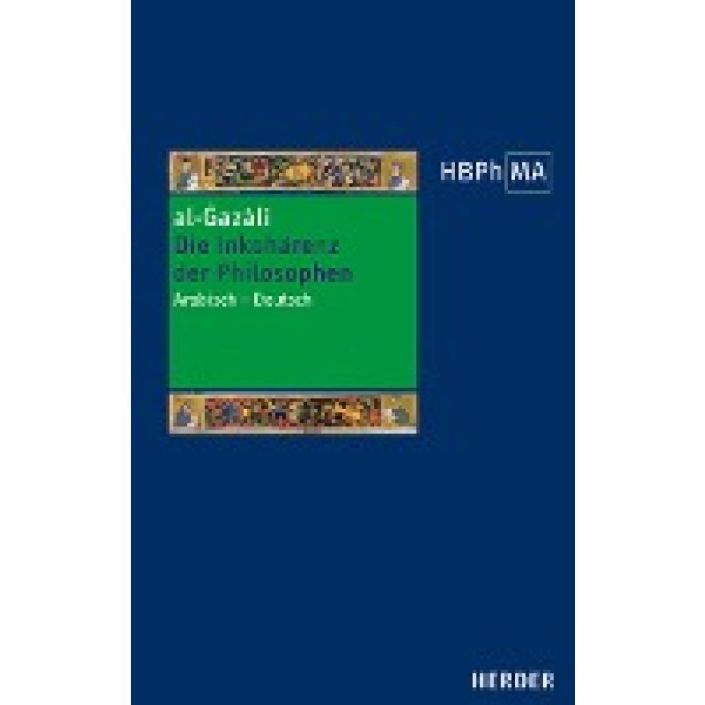 9783451392184 - al-Gazali Die Inkohärenz der Philosophen (Tahafut al-falasifa) 9783451392184 - al-Gazali Die Inkohärenz der Philosophen (Tahafut al-falasifa)