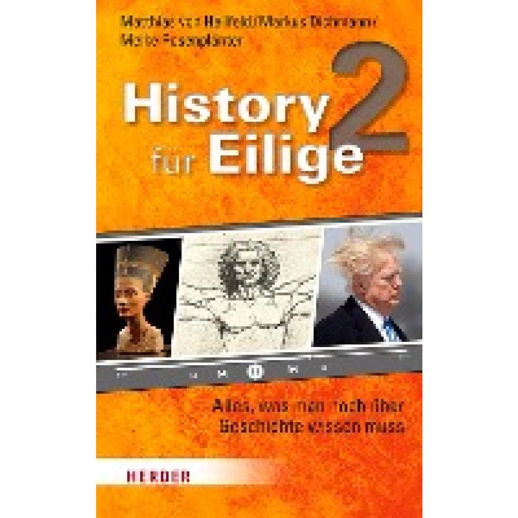 9783451390791 - History für Eilige 2 - Matthias von Hellfeld Markus Dichmann Meike Rosenplänter Kartoniert (TB) 9783451390791 - History für Eilige 2 - Matthias von Hellfeld Markus Dichmann Meike Rosenplänter Kartoniert (TB)