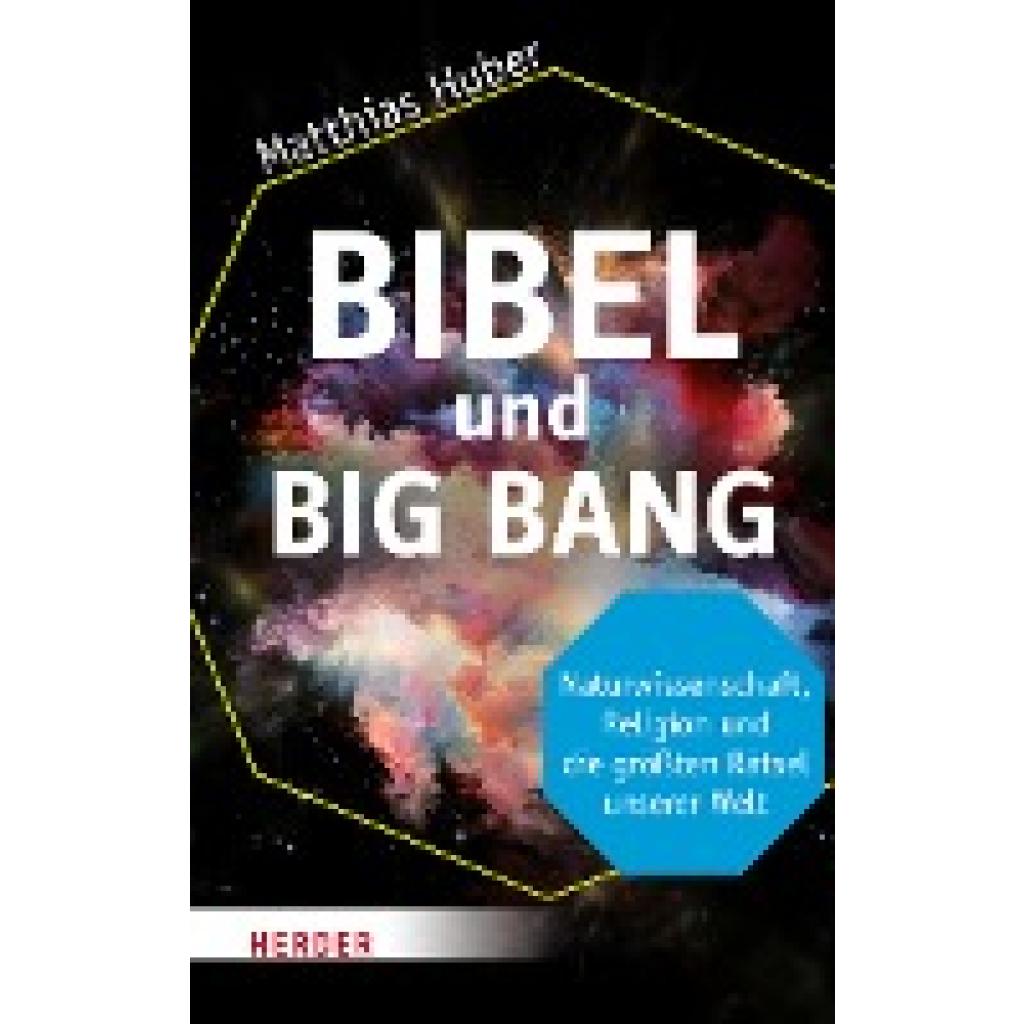 Huber, Matthias: Bibel und Big Bang