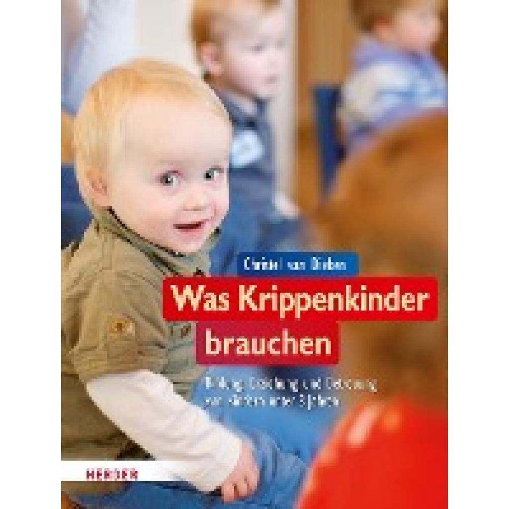 Was Krippenkinder brauchen (Dieken, Christel van)