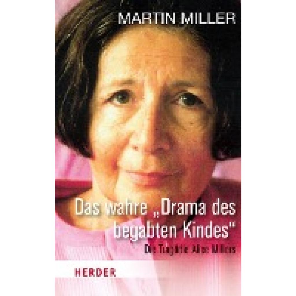 Miller, Martin: Das wahre "Drama des begabten Kindes"