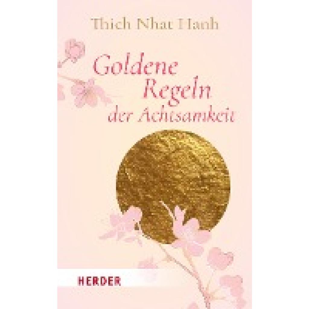 Thich Nhat Hanh: Goldene Regeln der Achtsamkeit
