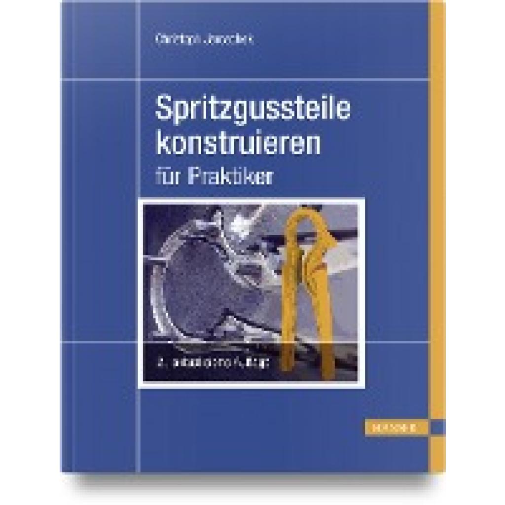 9783446470231 - Spritzgussteile konstruieren - Christoph Jaroschek Gebunden