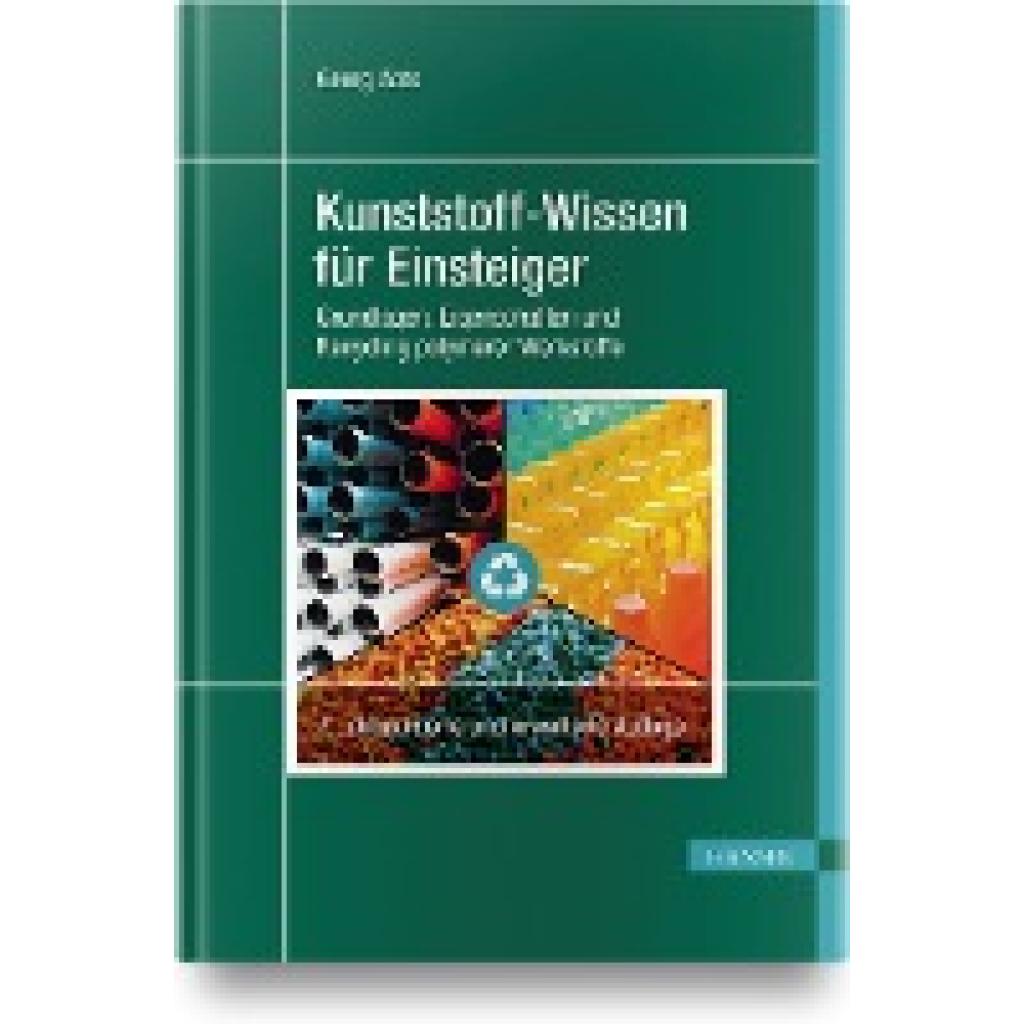 9783446462915 - Kunststoff-Wissen für Einsteiger - Georg Abts Gebunden 9783446462915 - Kunststoff-Wissen für Einsteiger - Georg Abts Gebunden