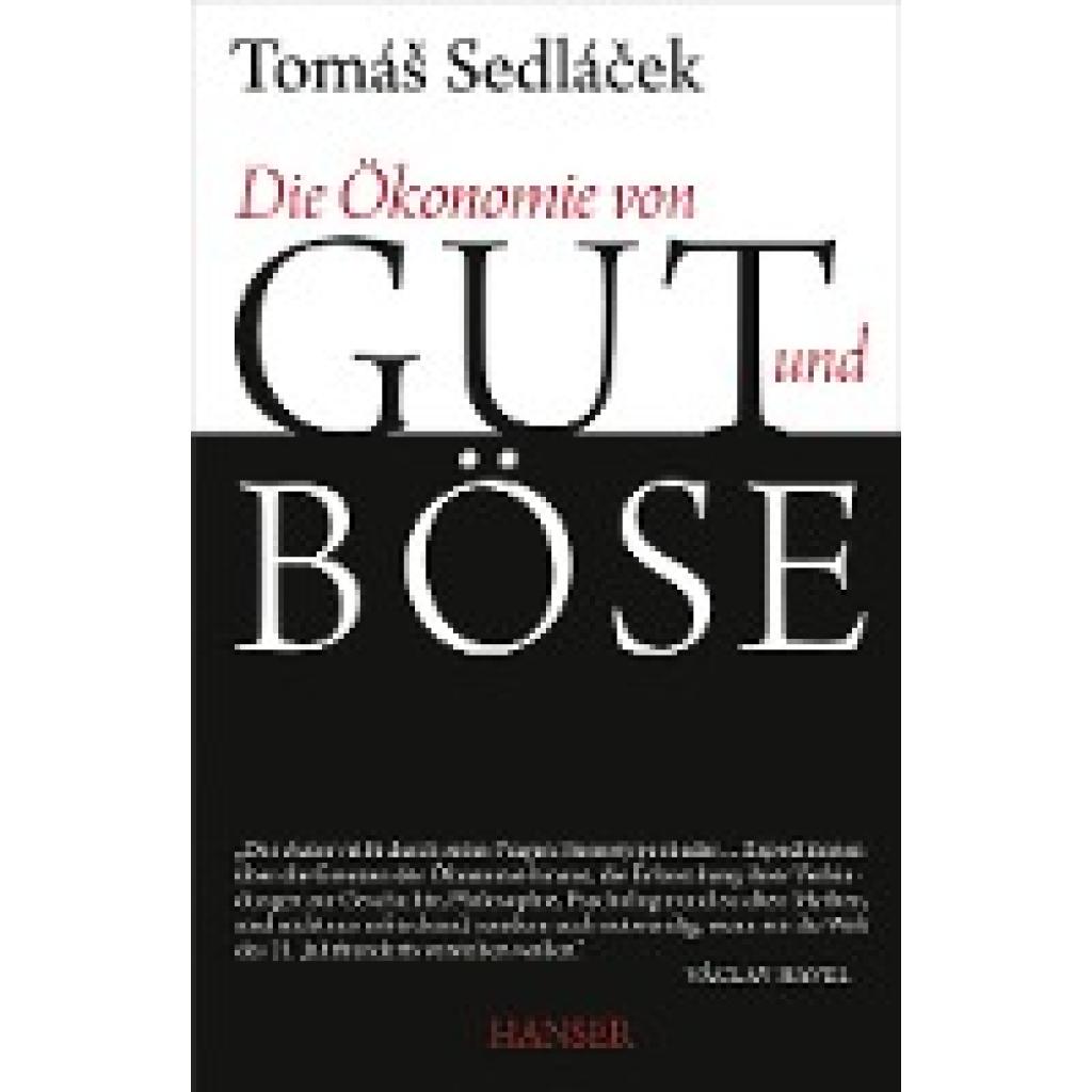 9783446428232 - Die Ökonomie von Gut und Böse - Tomas Sedlacek Gebunden