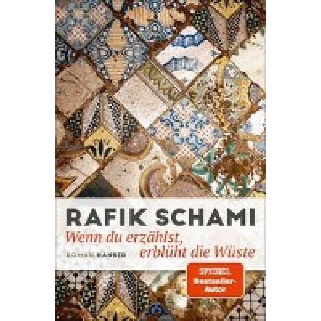 9783446277465 - Wenn du erzählst erblüht die Wüste - Rafik Schami Gebunden 9783446277465 - Wenn du erzählst erblüht die Wüste - Rafik Schami Gebunden