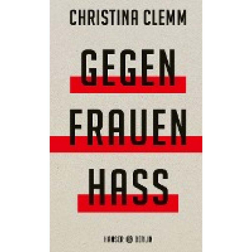 9783446277311 - Gegen Frauenhass - Christina Clemm Gebunden 9783446277311 - Gegen Frauenhass - Christina Clemm Gebunden