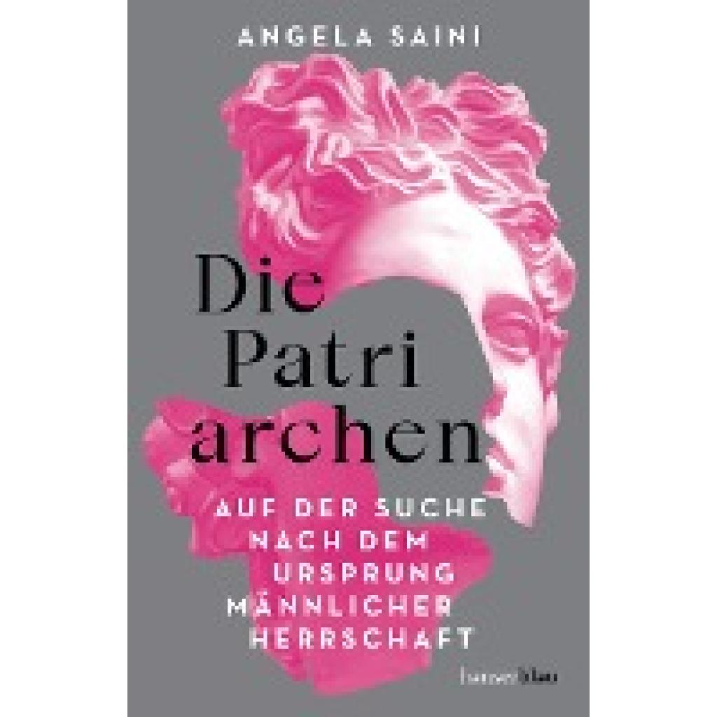 9783446276741 - Die Patriarchen - Angela Saini Gebunden