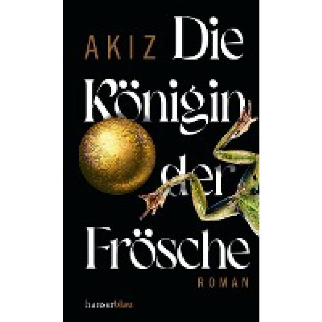 9783446276451 - Die Königin der Frösche - Akiz Gebunden 9783446276451 - Die Königin der Frösche - Akiz Gebunden