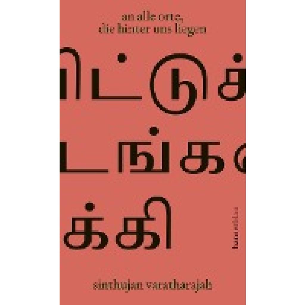 an alle orte, die hinter uns liegen (Varatharajah, Sinthujan)