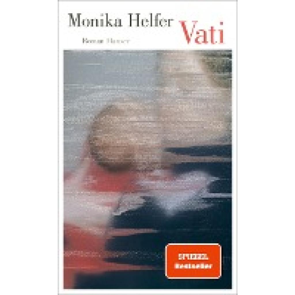 9783446269170 - Vati - Monika Helfer Gebunden 9783446269170 - Vati - Monika Helfer Gebunden