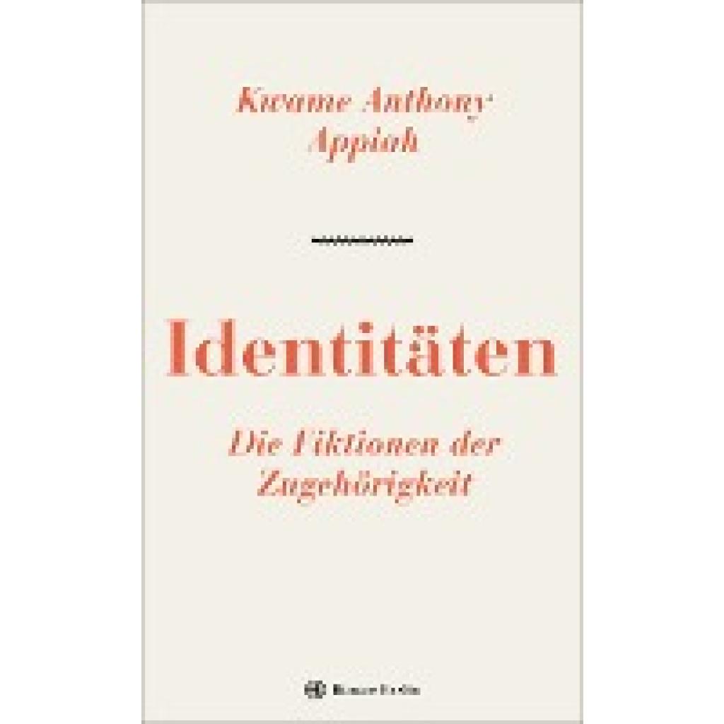 9783446264168 - Identitäten Die Fiktionen der Zugehörigkeit - Kwame Anthony Appiah Gebunden 9783446264168 - Identitäten Die Fiktionen der Zugehörigkeit - Kwame Anthony Appiah Gebunden