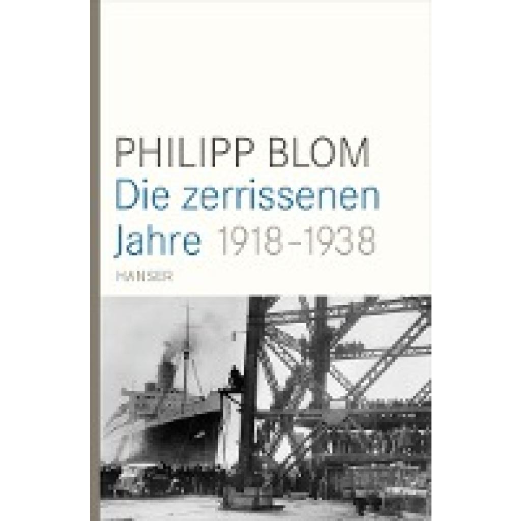 9783446246171 - Die zerrissenen Jahre - Philipp Blom Gebunden 9783446246171 - Die zerrissenen Jahre - Philipp Blom Gebunden