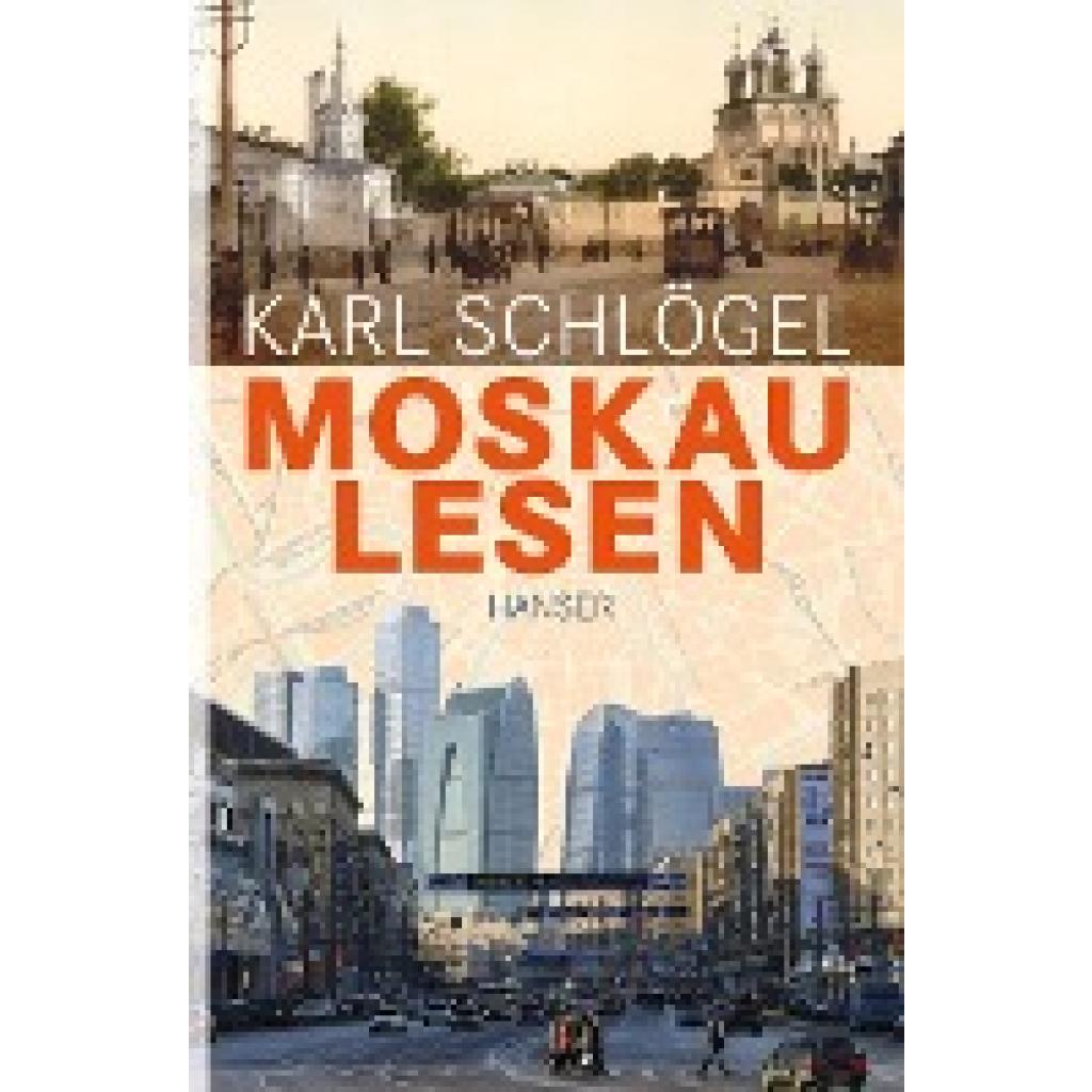 9783446236554 - Moskau lesen - Karl Schlögel Gebunden 9783446236554 - Moskau lesen - Karl Schlögel Gebunden
