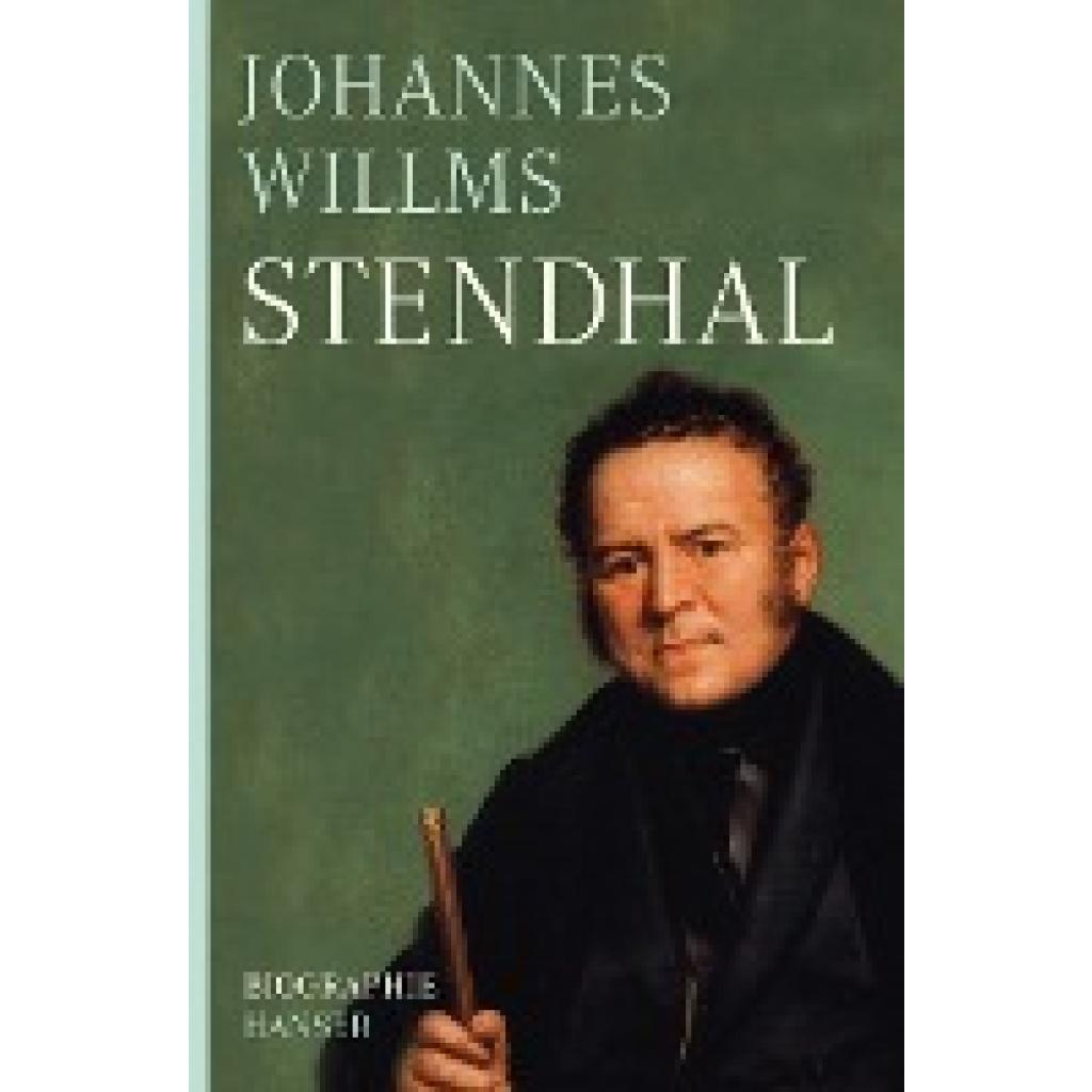 Willms, Johannes: Stendhal