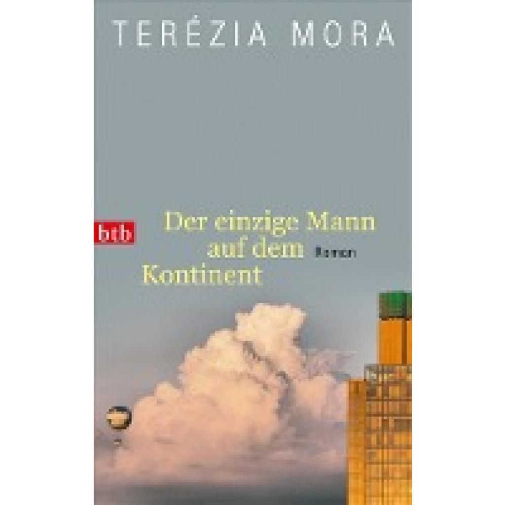 Mora, Terézia: Der einzige Mann auf dem Kontinent