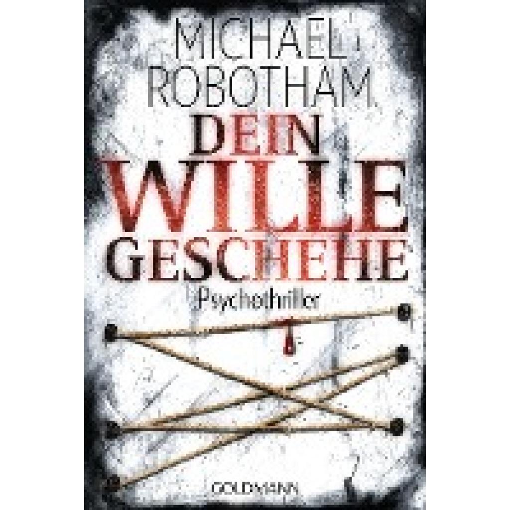 Robotham, Michael: Dein Wille geschehe