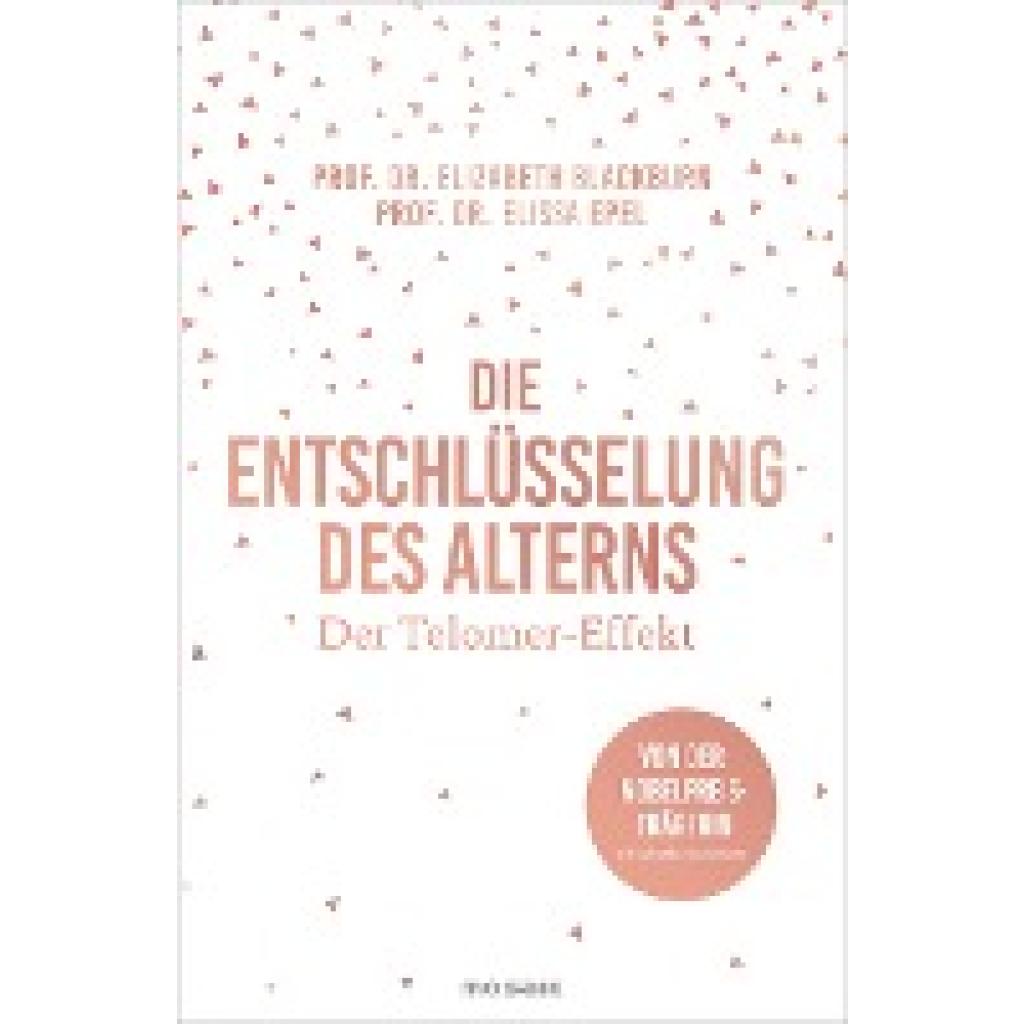 9783442392889 - Die Entschlüsselung des Alterns - Elizabeth Blackburn Elissa Epel Gebunden