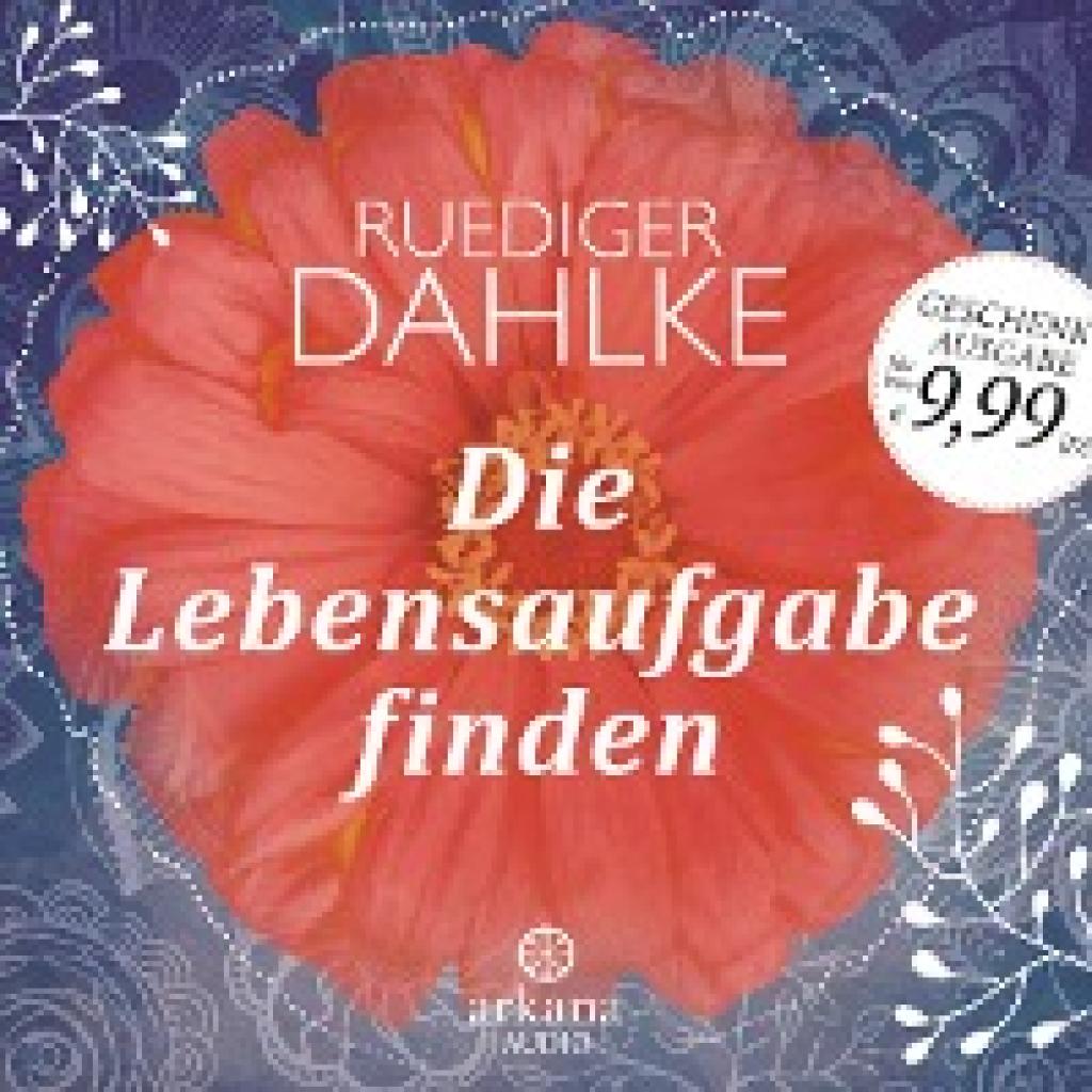 Dahlke, Ruediger: Die Lebensaufgabe finden